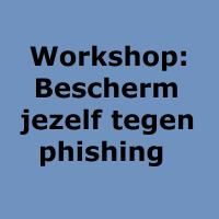 Workshop Bescherm jezelf tegen phishing