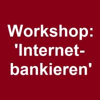 Workshop Internetbankieren