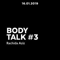 Body Talk #3 - Rachida Aziz